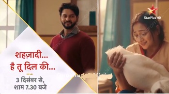 Shehzadi Hai Tu Dil Ki Serial on Star Plus