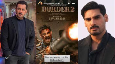 Salman Khan Sends Best Wishes to Ahan Shetty for Border 2